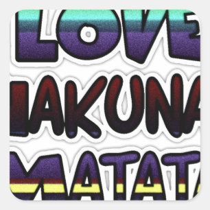Love Hakuna Matata Gifts Square Sticker