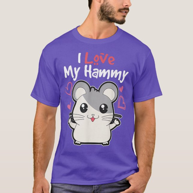 Love Hamsters I Love My Hammy Fun Gift Design T-Shirt (Front)