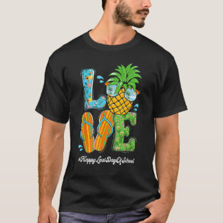 Love Happy Last Day Of School Teacher Summer Off D T-Shirt