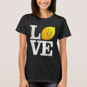 Love Happy Lemon Fresh Summer Lemons Lemonade T-Shirt