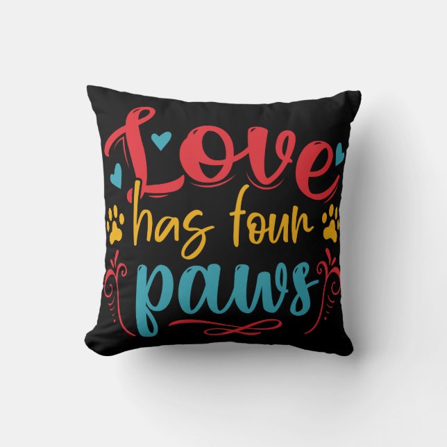 Love Has Four Paws Dog Cushion (Front)