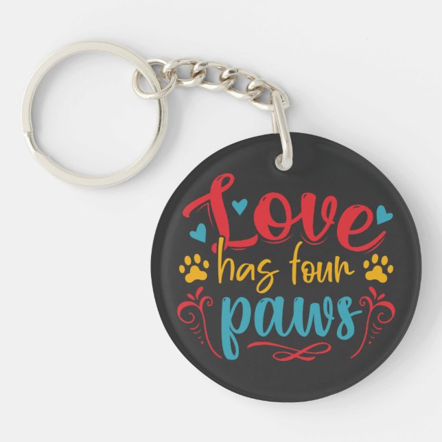 Love Has Four Paws Dog Key Ring (Front)