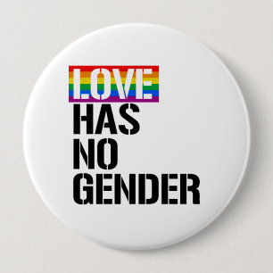 Love has no gender - - LGBTQ Rights - 10 Cm Round Badge