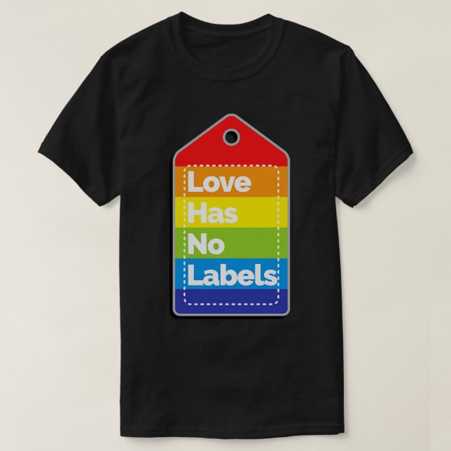 Love has no labels 2 T-Shirt (Design Front)