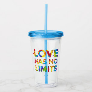 Love Has No Limits Acrylic Tumbler