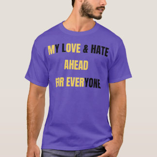LOVE HATE MOTIVATION funny T-Shirt
