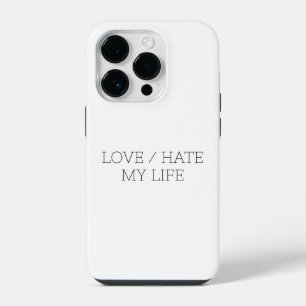 Love/Hate My Life iPhone 14 Pro Case