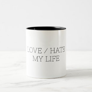 Love/Hate My Life Two-Tone Coffee Mug
