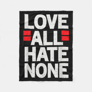 Love Hate None Motivational Quote For Men Women Fleece Blanket