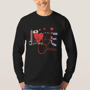 Love Heart Crna Life Stethoscope Cute Nurses Day H T-Shirt