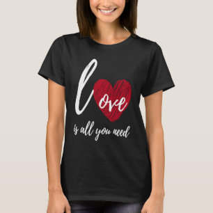 Love Heart is all you need Valentine Family Specia T-Shirt