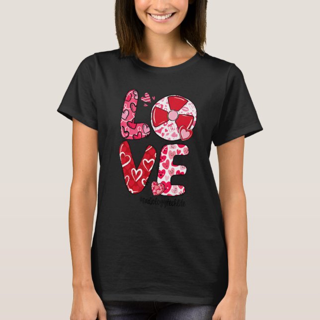 LOVE Heart Radiology Tech Life Valentine's Day Gif T-Shirt (Front)