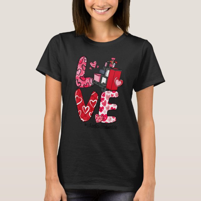 LOVE Heart School Custodian Life Valentine's Day G T-Shirt (Front)
