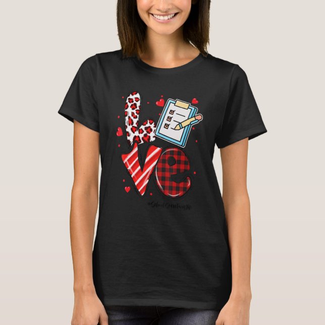 LOVE Heart School Secretary Life Valentines Day Gi T-Shirt (Front)