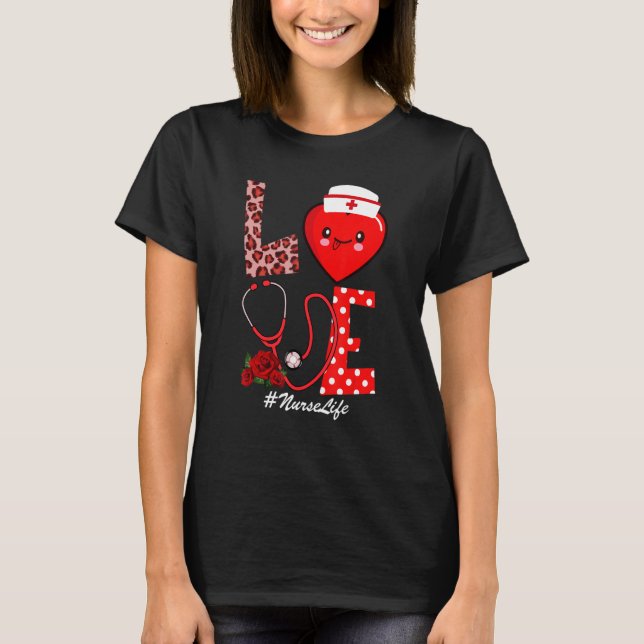 Love Heart Stethoscope Nurse Life Valentine Day 20 T-Shirt (Front)