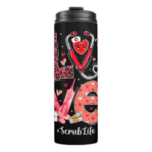 LOVE Heart Stethoscope Scrub Life Funny Nurse Vale Thermal Tumbler