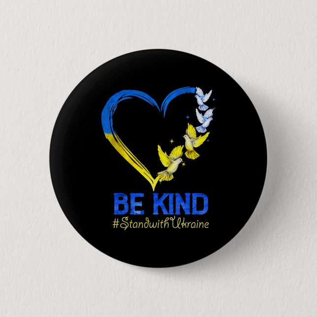 Love Heart Ukraine Dove Ukraine Be Kind Stand With 6 Cm Round Badge (Front)