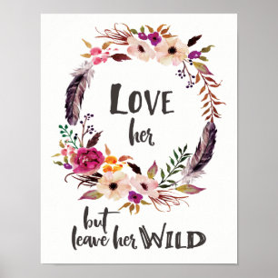 Love Her But Leave Her Wild Poster