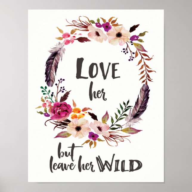 Love Her But Leave Her Wild Poster (Front)