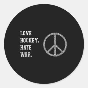Love Hockey, Peace-movement, Anti-war  Classic Round Sticker