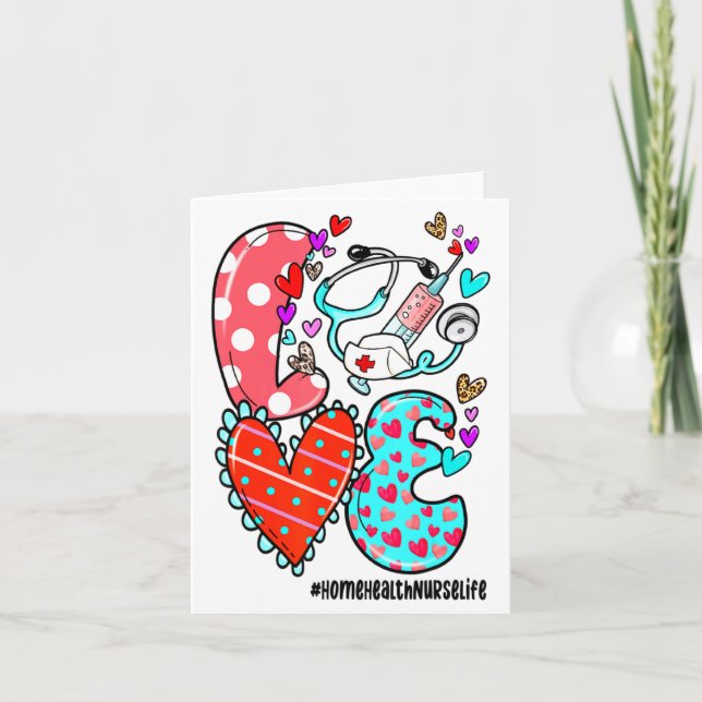 Love Home Health Nurse Life Heart Valentines Day  Card (Front)