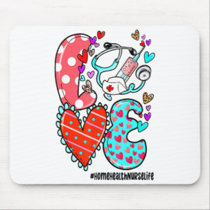 Love Home Health Nurse Life Heart Valentines Day  Mouse Pad