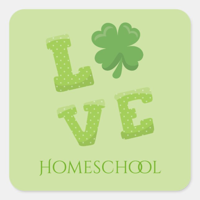 Love Homeschool St. Patrick's Day Square Sticker (Front)