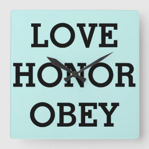 LOVE HONOR OBEY Clocks, Wedding Gifts Square Wall  Clock