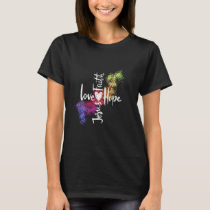 love hope faith Jesus T-Shirt