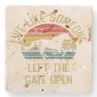 Love Horse Live Like Someone Left The Gate Open Fu