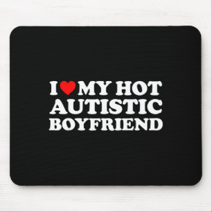 Love Hot Autistic Boyfriend Heart Hot Autistic Bf Mouse Pad