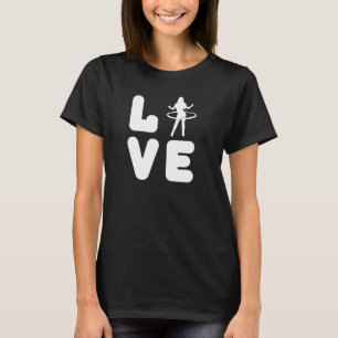 Love Hula Hoop Hula Hooper Hooping Fitness Sports  T-Shirt