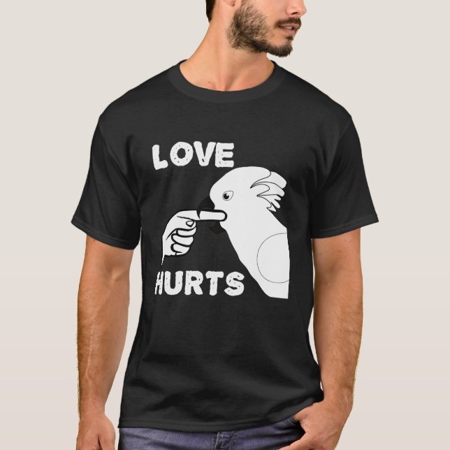 Love Hurts Umbrella Cockatoo Parrot T-Shirt (Front)