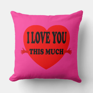 LOVE! I love you this Much Open Arms Cushion
