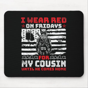 Love I Wear Red On Fridays For My Cousin Until He Mouse Pad