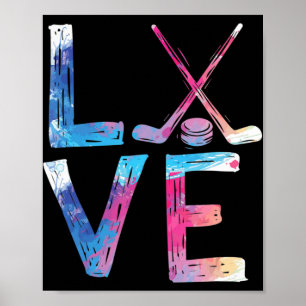 Love Ice Hockey Girls Hockey Gifts Ice Hockey Poster