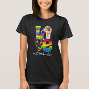 Love Icu Nurse Life Lgbt Gay Pride Rainbow Flag Nu T-Shirt