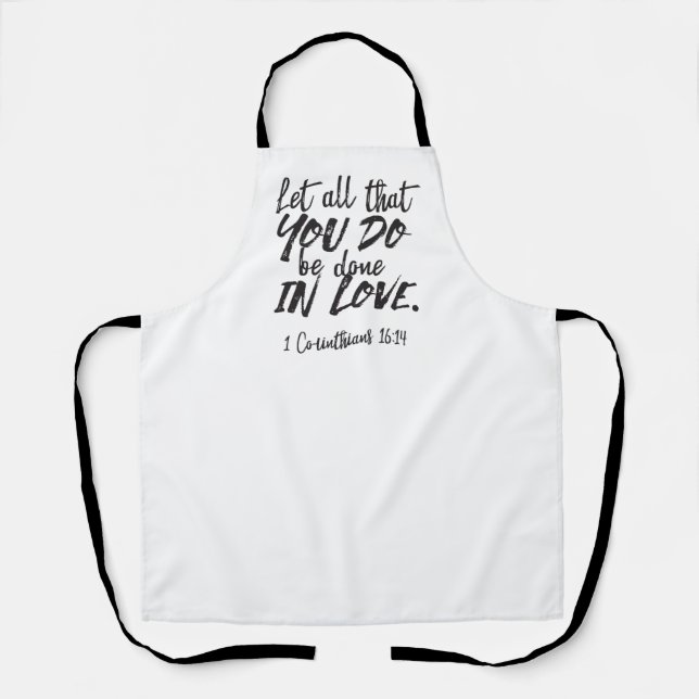Love in Action - 1 Corinthians 16:14 Inspirational Apron (Front)