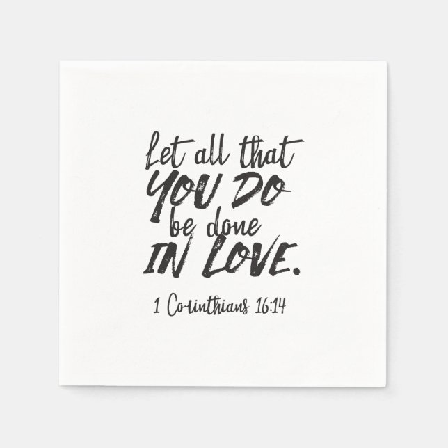 Love in Action - 1 Corinthians 16:14 Inspirational Napkin (Front)