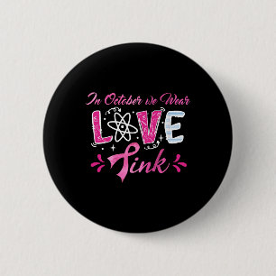 Love In October We Wear Pink Math Teachers Breast 6 Cm Round Badge