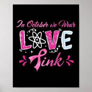 Love In October We Wear Pink Math Teachers Breast Poster