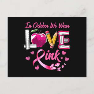 LOVE In October We Wear Pink Teacher Breast Cancer Postcard
