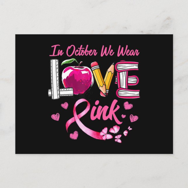 LOVE In October We Wear Pink Teacher Breast Cancer Postcard (Front)