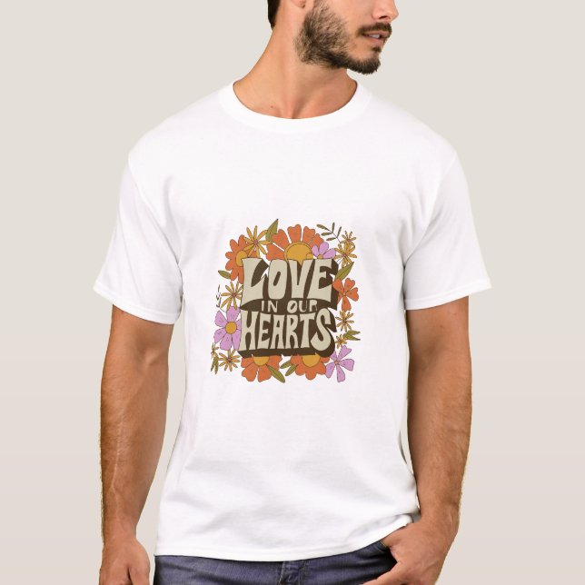 Love in our hearts Valentines day floral lettering T-Shirt (Front)