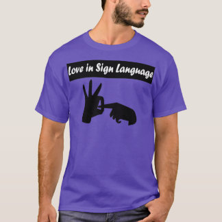 love in sign language 4 T-Shirt