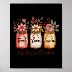 Love Inspire Teach Jar Back To School Substitute T Poster