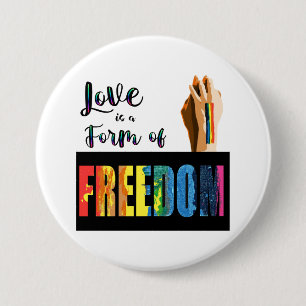 Love is a form of Freedom Button