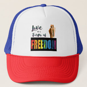 Love Is a Form of Freedom Pride Trucker Hat