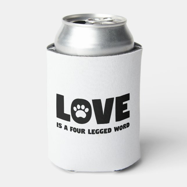 Love is a Four Legged Word Can Cooler (Can Front)