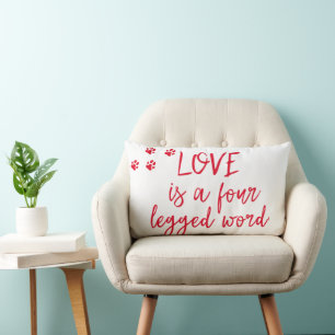 Love is a four legged word - Cute Dog Quote Lumbar Cushion